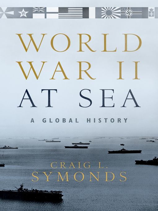 Title details for World War II at Sea by Craig L. Symonds - Available